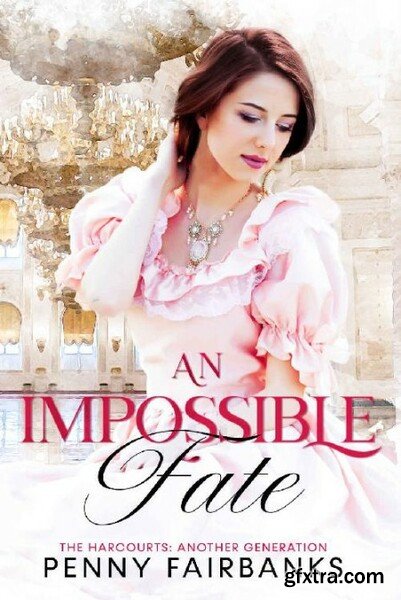 An Impossible Fate  A Victorian - Penny Fairbanks