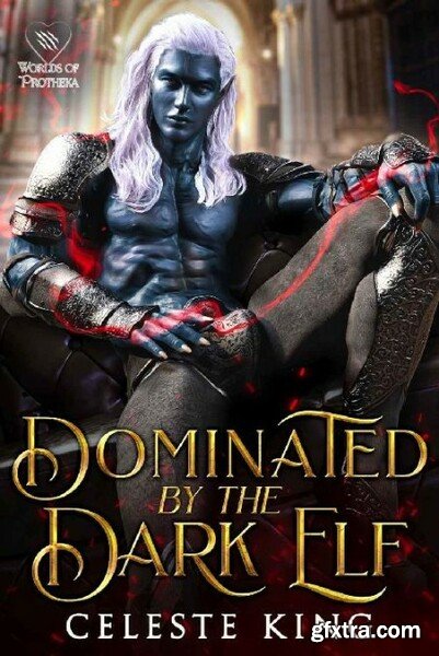 Dominated by the Dark Elf - Celeste King