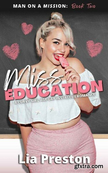 Miss Education  A Curvy Girl Ag - Lia Preston