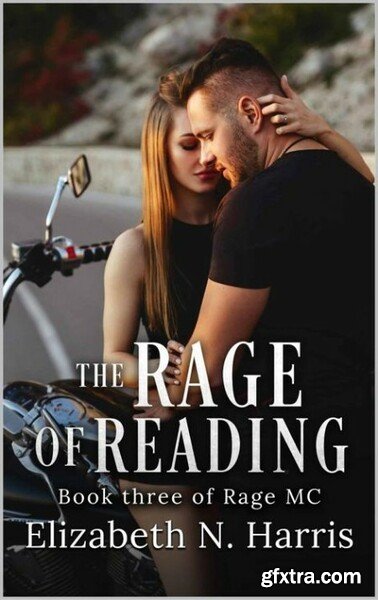 The Rage of Reading - Elizabeth N  Harris