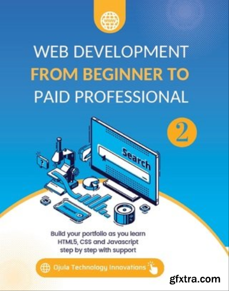 Web Development from Beginner to Paid Professional Volume 2