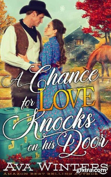 A Chance for Love Knocks on his - Ava Winters