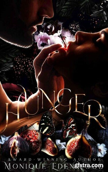 Hunger  A Dark Love Story - Monique Edenwood