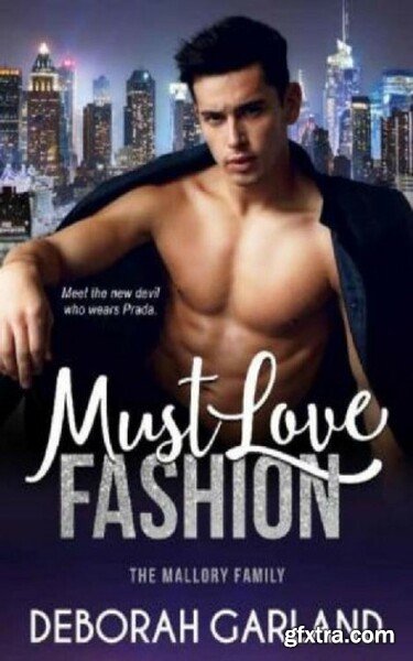 Must Love Fashion  An Office Bu - Deborah Garland