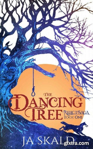 The Dancing Tree  A Dark Fantas - J A  Skald