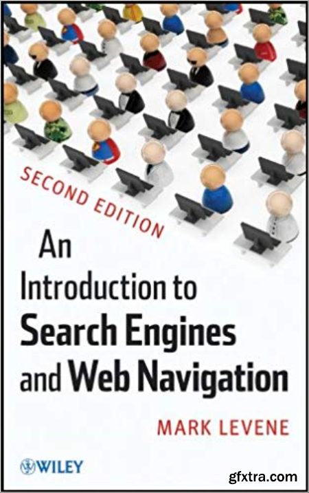 An Introduction to Search Engines and Web Navigation by Mark Levene