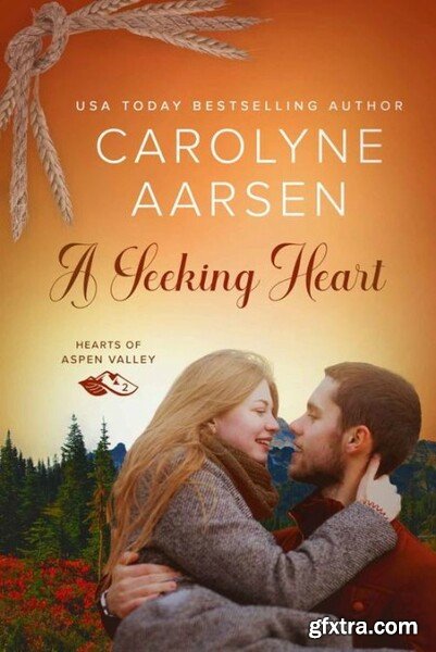 A Seeking Heart  A Sweet Christ - Aarsen, Carolyne