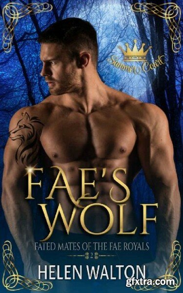 Fae s Wolf  Fated Mates of the - Helen Walton