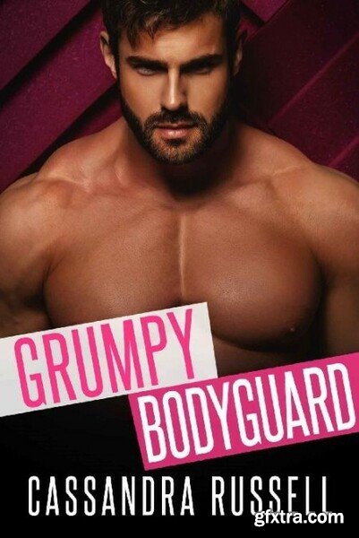 Grumpy Bodyguard  An Enemies to - Cassandra Russell