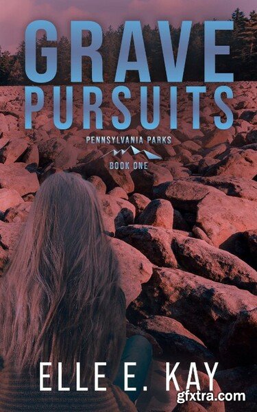 Grave Pursuits - Elle E  Kay