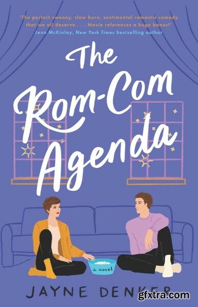 The Rom-Com Agenda - Jayne Denker