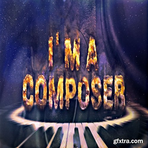 Cinematic Composing I'm A Composer