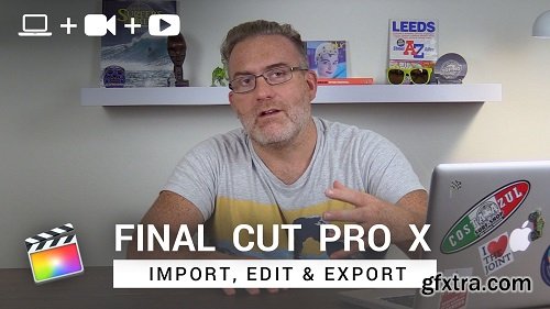 FINAL CUT PRO COMPLETE [Import, Edit & Export]