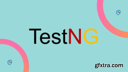 Mastering Testng For Automation Testing - Beginners Guide