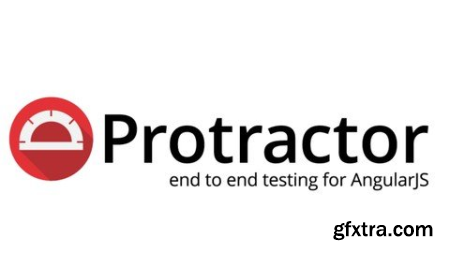 Protractor Angular Framework From Scratch Using Java &Nodejs