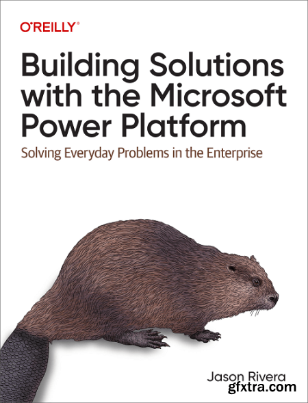 Building Solutions with the Microsoft Power Platform (Final Release)