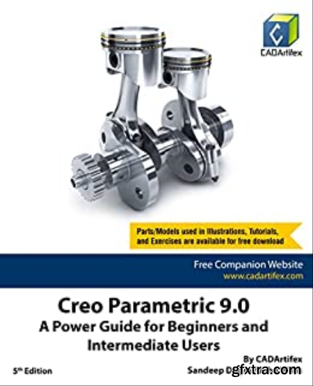 Creo Parametric 9.0 A Power Guide for Beginners and Intermediate Users