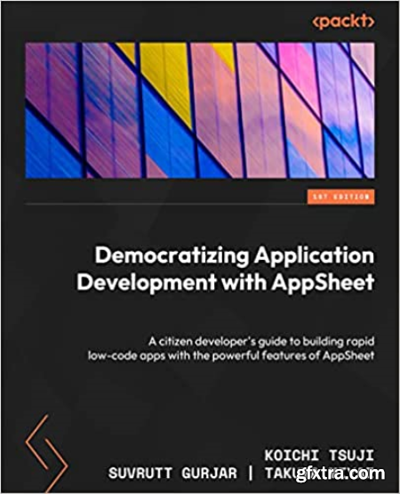 Democratizing Application Development with AppSheet (True EPUB)