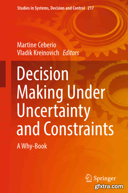 Decision Making Under Uncertainty and Constraints A Why-Book