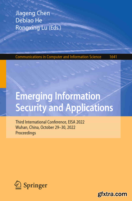 Emerging Information Security and Applications Third International Conference, EISA 2022
