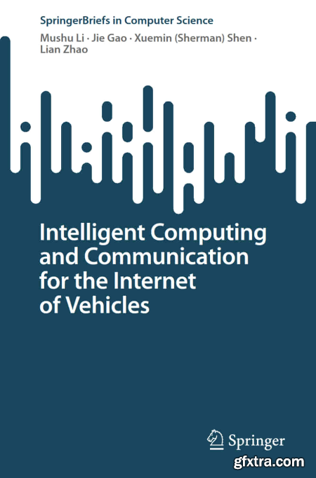 Intelligent Computing and Communication for the Internet of Vehicles