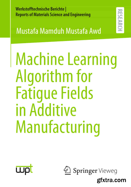 Machine Learning Algorithm for Fatigue Fields in Additive Manufacturing