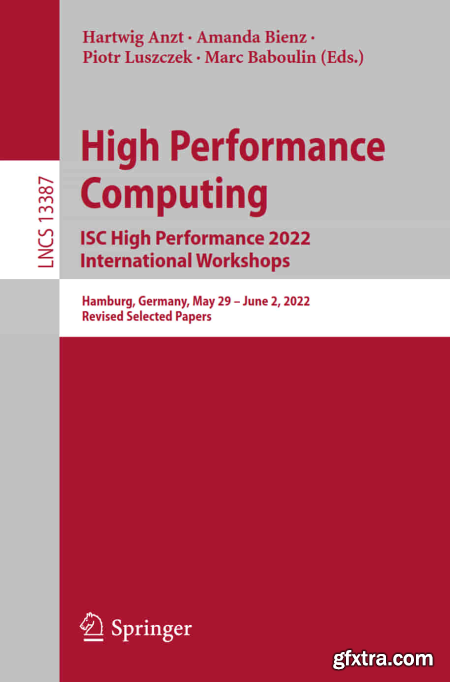 High Performance Computing. ISC High Performance 2022 International Workshops