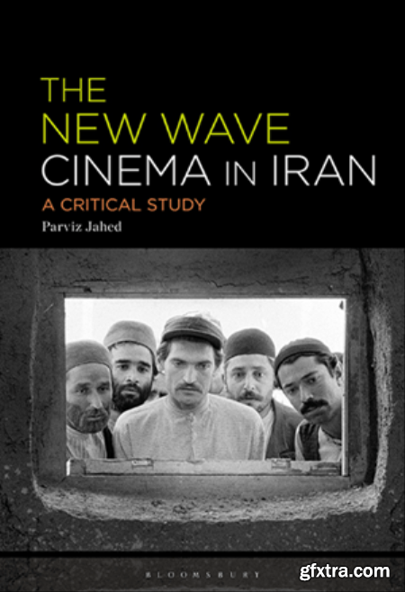 The New Wave Cinema in Iran  A Critical Study