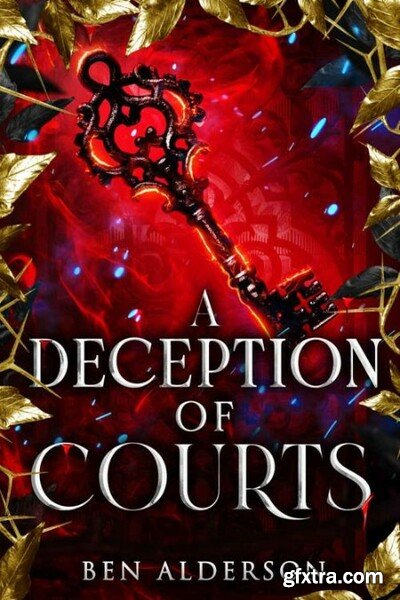 A Deception of Courts Realm of - Ben Alderson