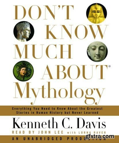 Don\'t Know Much About Mythology by Kenneth C  Davis