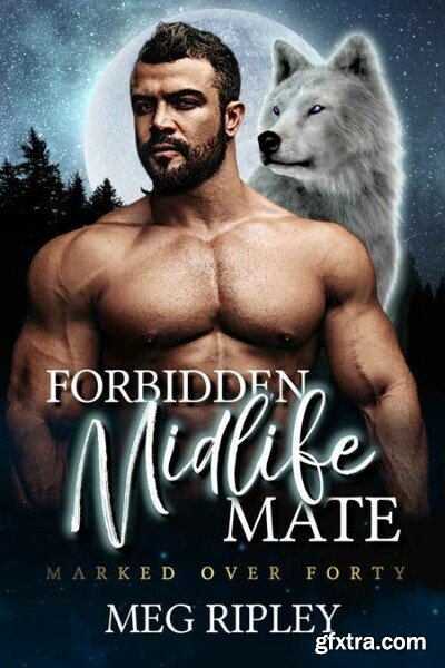 Forbidden Midlife Mate - Meg Ripley