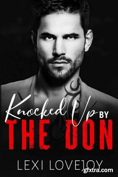 Knocked Up by THE DON - Lovejoy, Lexi