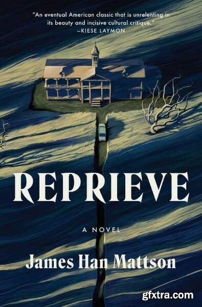 Reprieve by James Han Mattson