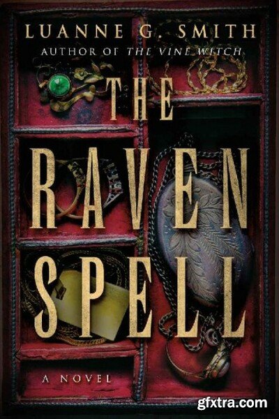 The Raven Spell by Luanne G  Smith