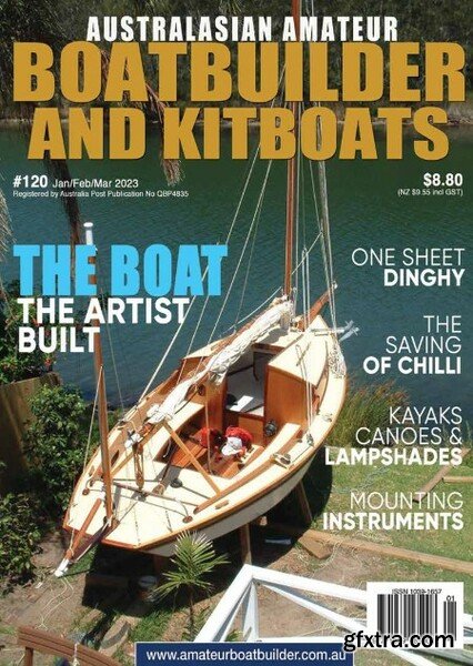 Australian Amateur Boat Builder - Issue 120 - January-March 2023