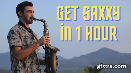 Never Had SAX Before Start Playing Saxophone in 1 Hour!