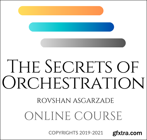 The Secrets of Orchestration Rovshan Asgarzade