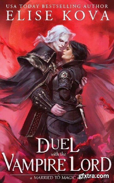 A Duel with the Vampire Lord by Elise Kova