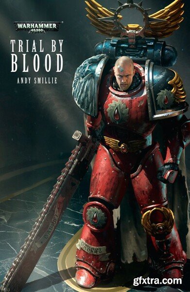 Andy Smillie - Trial by Blood (Flesh Tearers Anthology) [Retail]