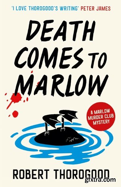 Death Comes to Marlow by Robert Thorogood