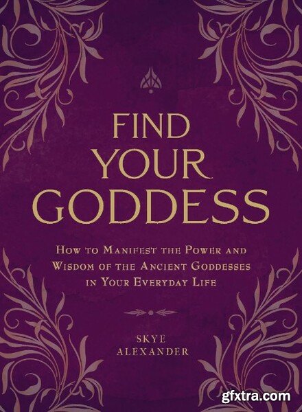 Find Your Goddess by Skye Alexander