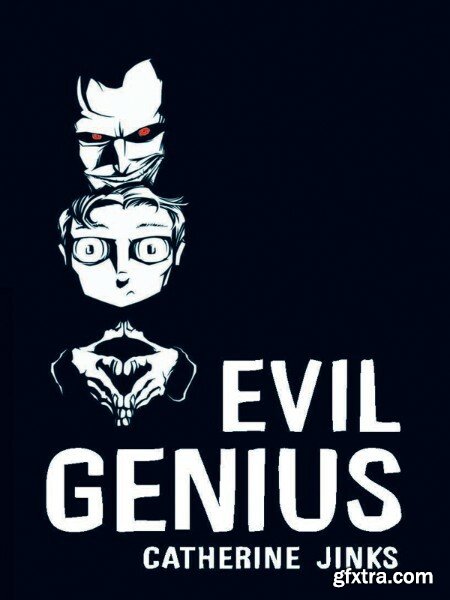 Evil Genius by Catherine Jinks