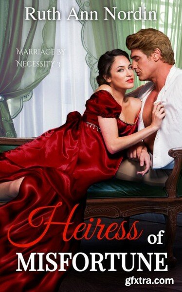 Heiress of Misfortune - Ruth Ann Nordin