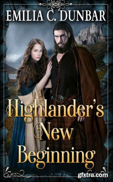 Highlander\'s New Beginning  A S - Emilia C  Dunbar