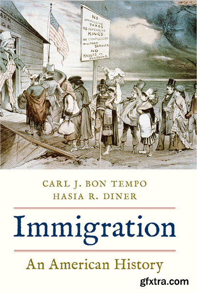 Immigration  An American History by Hasia R  Diner