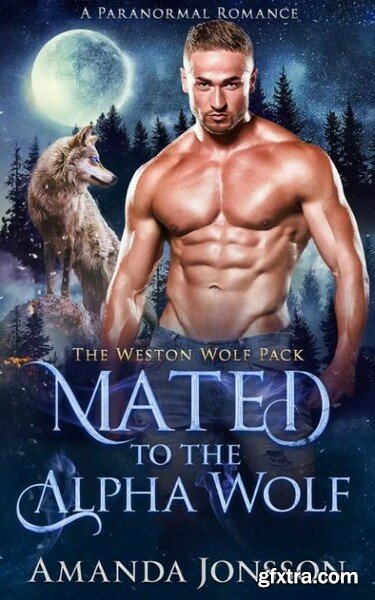 Mated to the Alpha Wolf  The Si - Amanda Jonsson