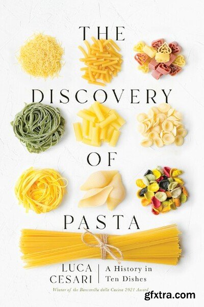 The Discovery of Pasta by Luca Cesari