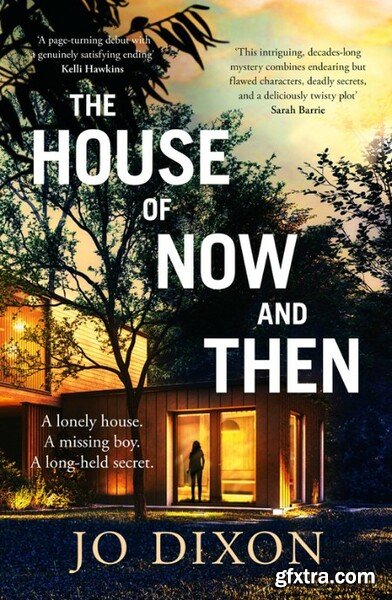 The House of Now and Then by Jo Dixon