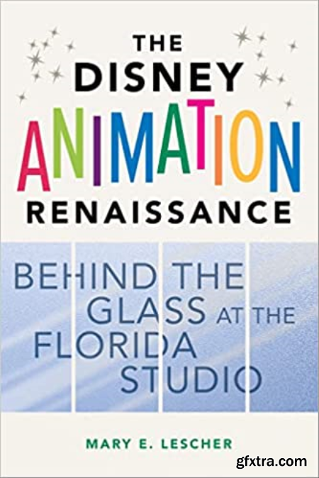 The Disney Animation Renaissance  Behind the Glass at the Florida Studio