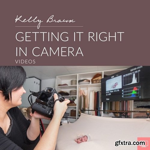 Kelly Brown Photography - Getting it Right In Camera